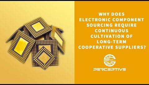 Why Electronic Component Sourcing Needs to Continuously Cultivate Long Term Cooperative Suppliers?